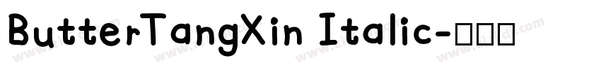 ButterTangXin Italic字体转换